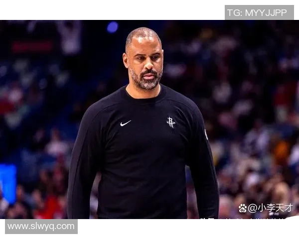 火箭主教练透露战术变化,应对西部强队新策略 火箭主教练透露战术变化,应对西部强队新策略